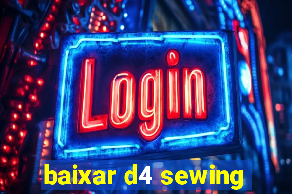 baixar d4 sewing